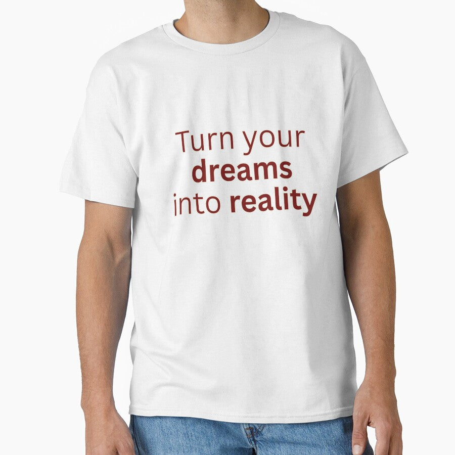 Turn your dreams into reality-motivational quote by HustlersShop77 T-Shirts, Hoodie, Sweatshirt | BlankRebels.com (Image 1)