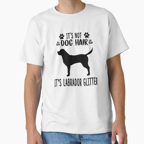 It's not dog hair it's Labrador glitter , Labrador Art , Labrador Love , Labrador Mama , Labrador Owner ,... (Image 1)