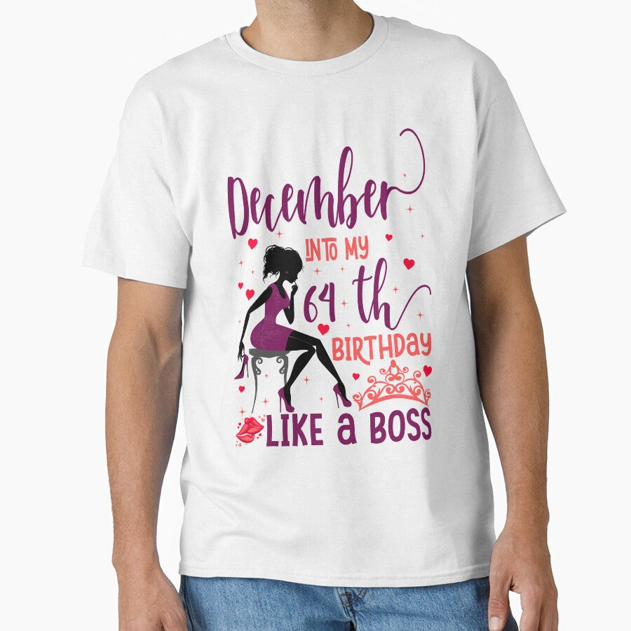 December into my 64th birthday like a boss For Women & Man T-Shirt design by TshirtStoreBD24 Hoodie, Sweatshirt (Image 1)
