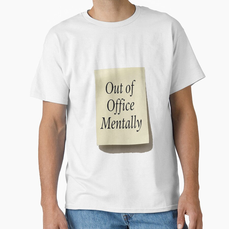 Out of Office... Mentally by jackbermess T-Shirts, Hoodie, Sweatshirt | BlankRebels.com (Image 1)