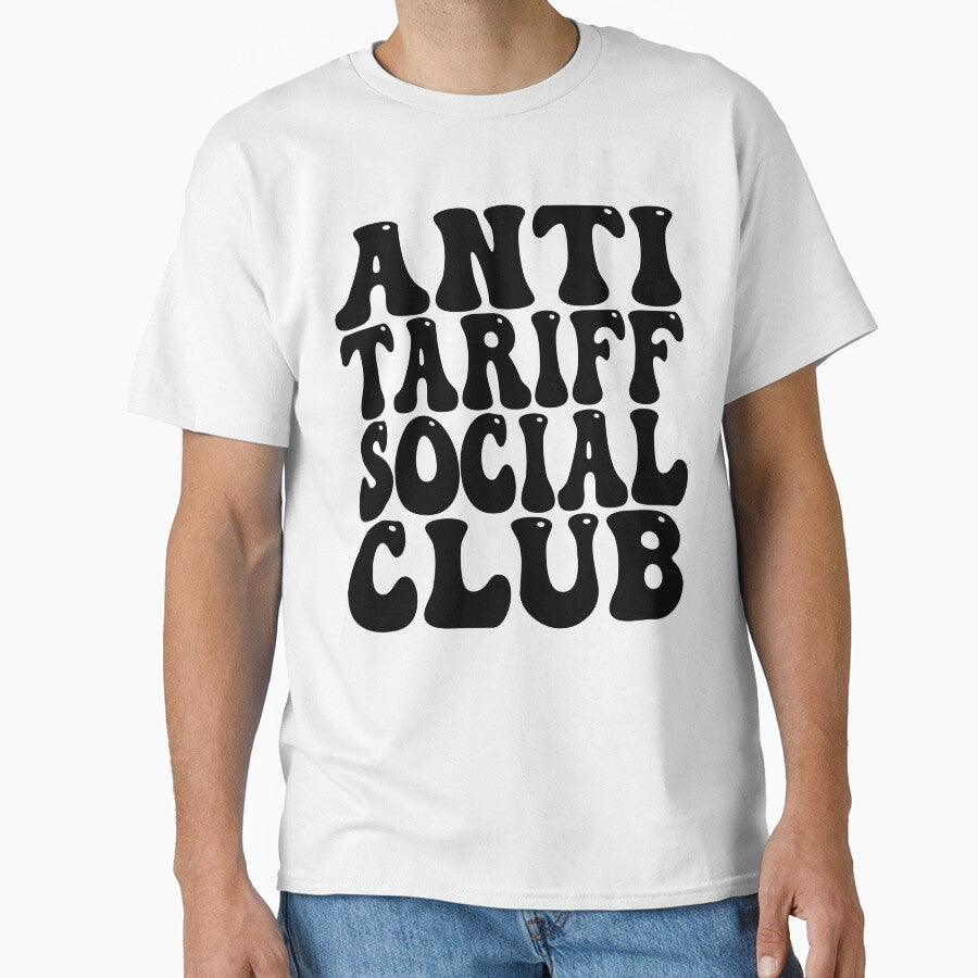 Anti Tariff Social Club - Anti Tariffs by HappyArts90 T-Shirts, Hoodie, Sweatshirt | BlankRebels.com (Image 1)