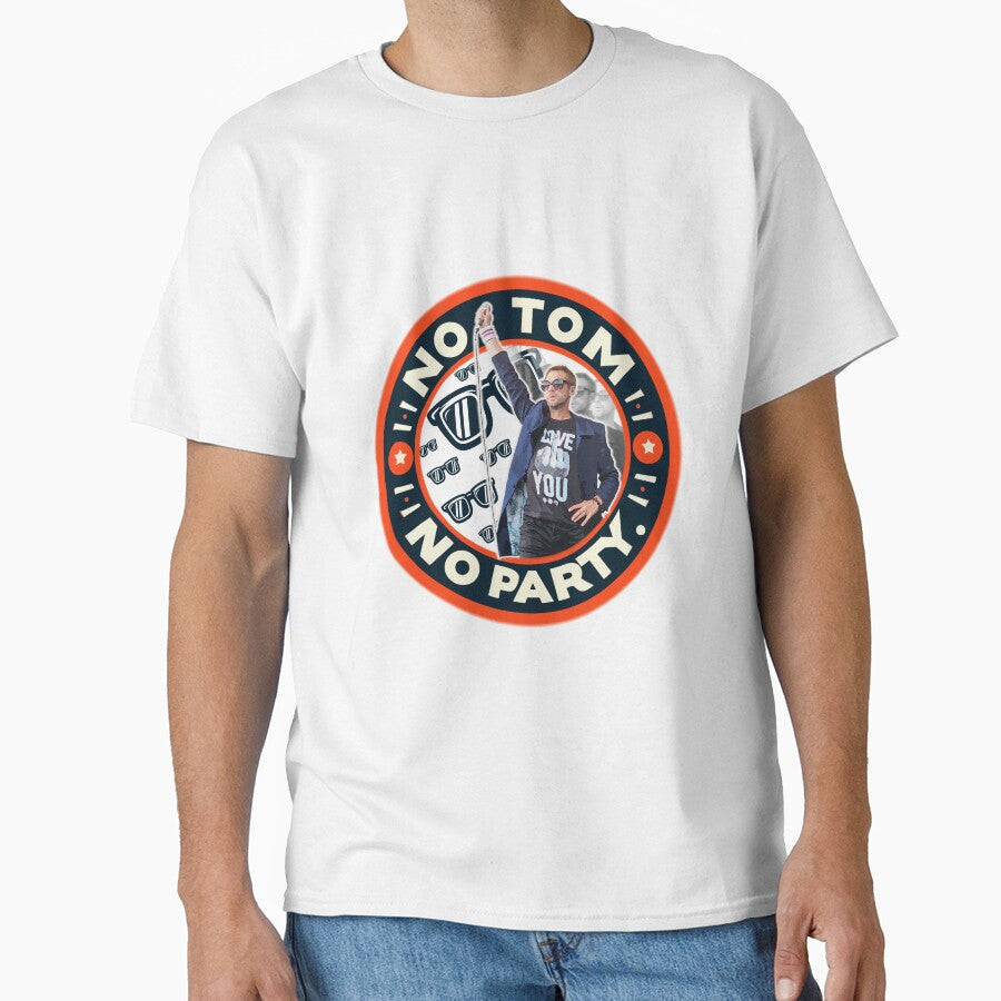 No Tom No Party by jamdoodle T-Shirts, Hoodie, Sweatshirt | BlankRebels.com (Image 1)