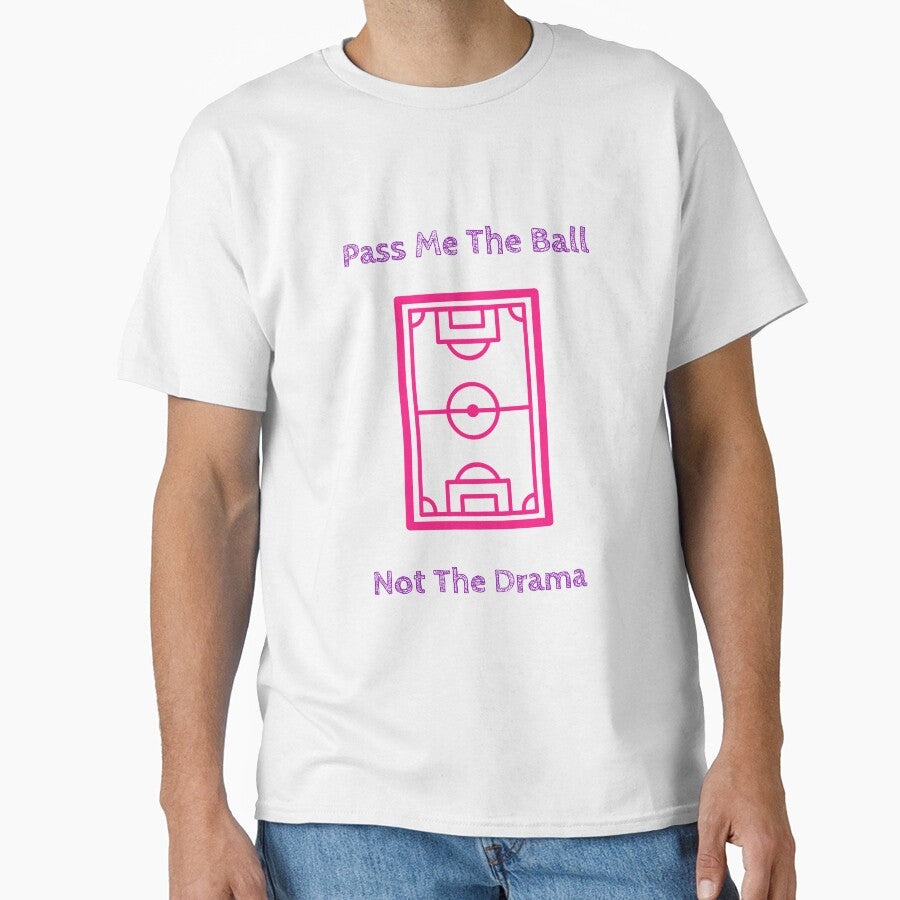 Pass Me the Ball Not The Drama Soccer Women’s Girls Football Pitch Field by WhackingTax