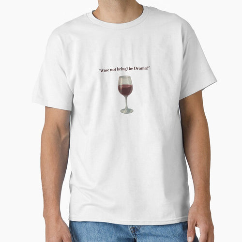 "Wine Not Bring the Drama?" by Parallax Grafica
