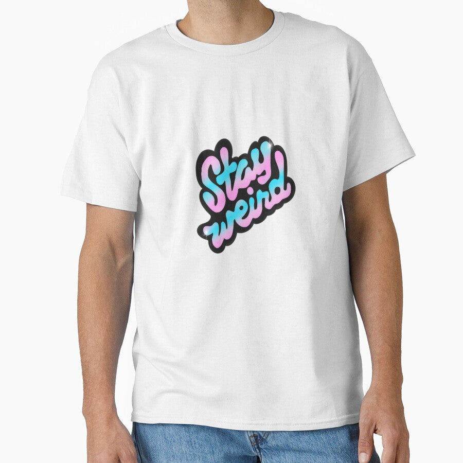 Stay weird by Efekan Turker T-Shirts, Hoodie, Sweatshirt | BlankRebels.com (Image 1)