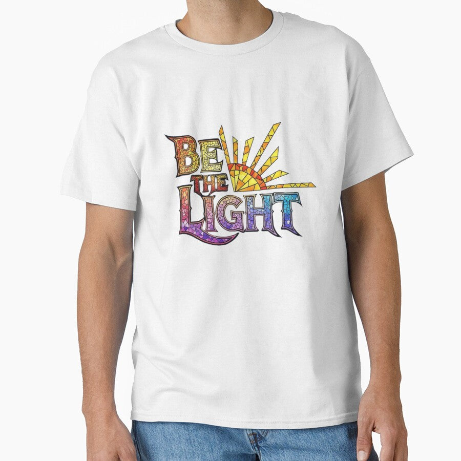 BE THE LIGHT by likbatonboot T-Shirts, Hoodie, Sweatshirt | BlankRebels.com (Image 1)