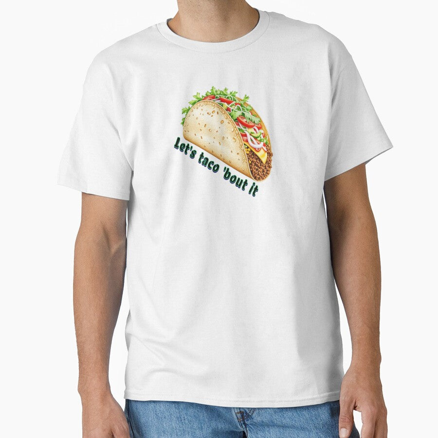 Let's taco 'bout it by absurditeestore T-Shirts, Hoodie, Sweatshirt | BlankRebels.com
