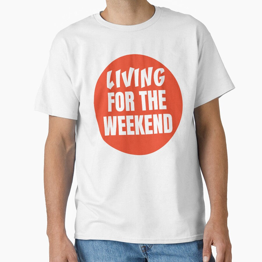 LIVING FOR THE WEEKEND STICKER by PIXEL POP DESIGNS - Beyond the Norm! T-Shirts, Hoodie, Sweatshirt (Image 1)