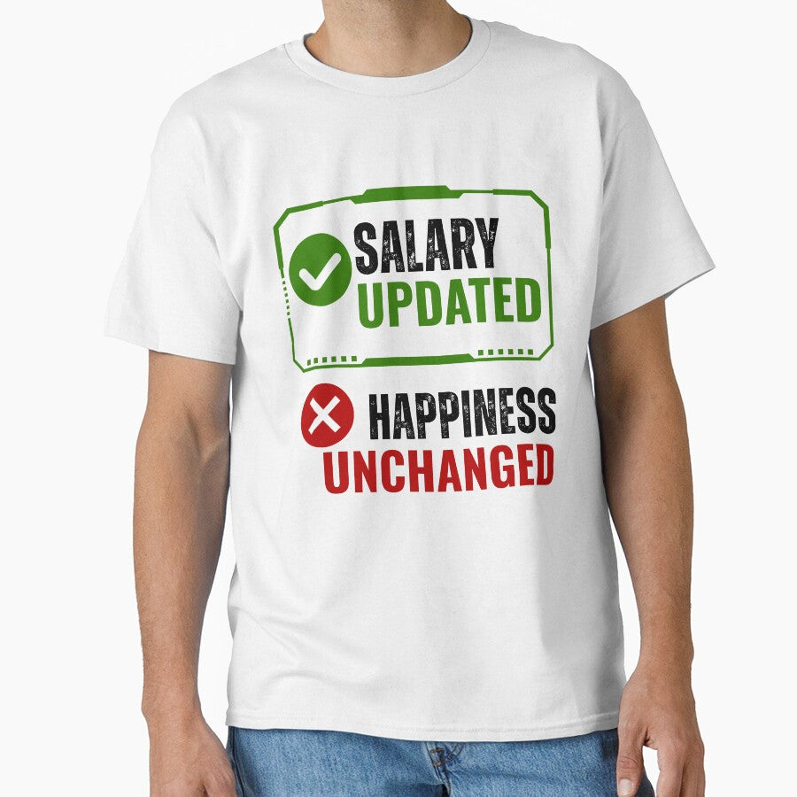 Salary Updated Happiness Unchanged Funny Office Humor Shirt by DirectiveOffice