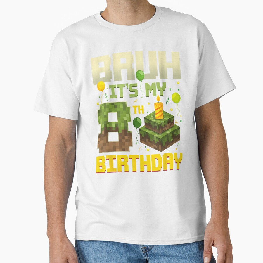 Bruh It'S My 8Th Birthday Game Pixel Funny Birthday Boy T Sh by DanMoor