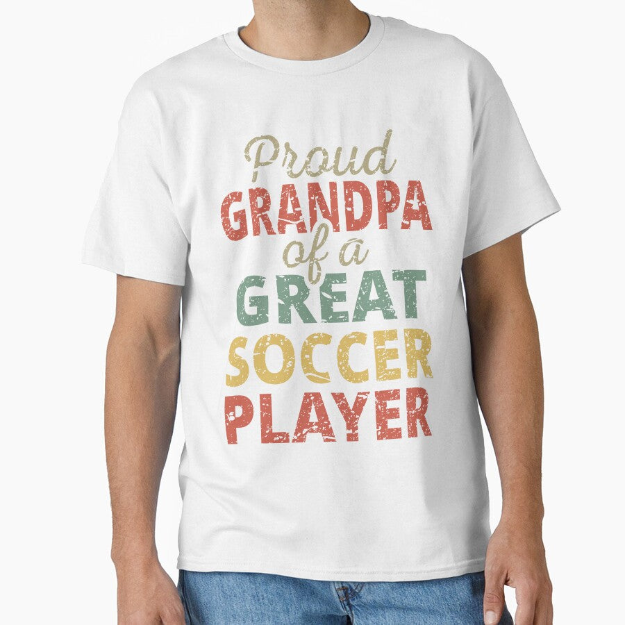 Proud Grandpa Of A Great Soccer Player II by Lemon Pepper