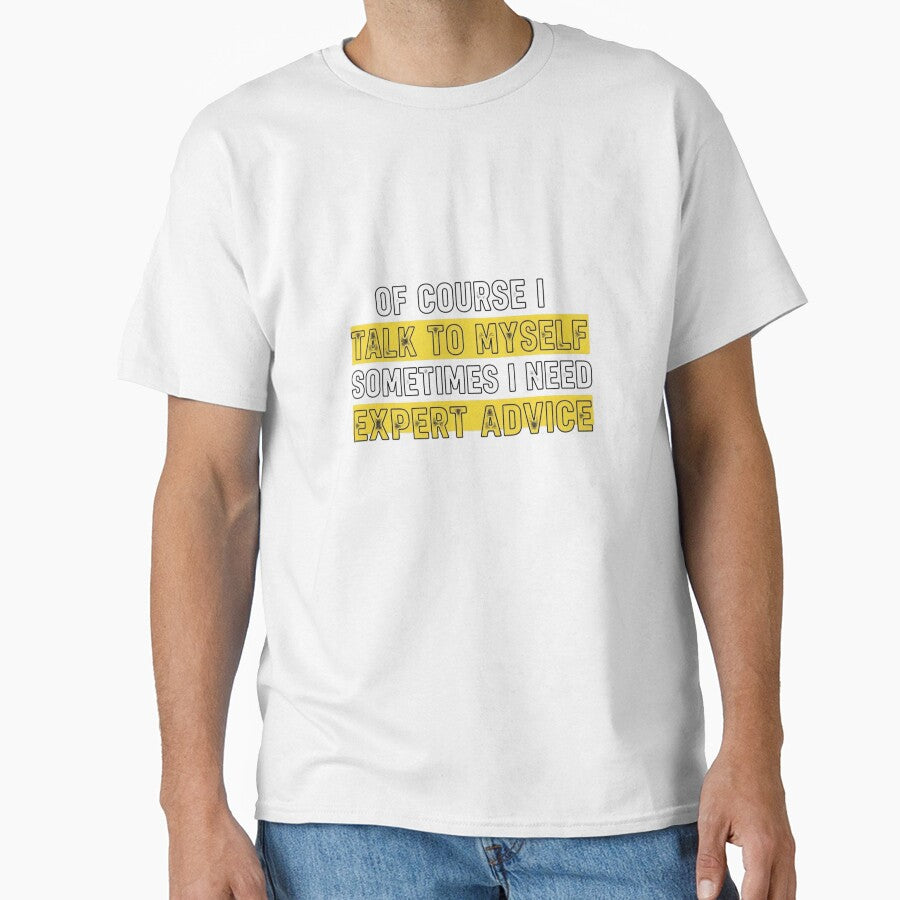Expert Advice Talk To Myself Bold Minimalist Yellow Sarcastic Design by LeoBechs T-Shirts, Hoodie, Sweatshirt (Image 1)