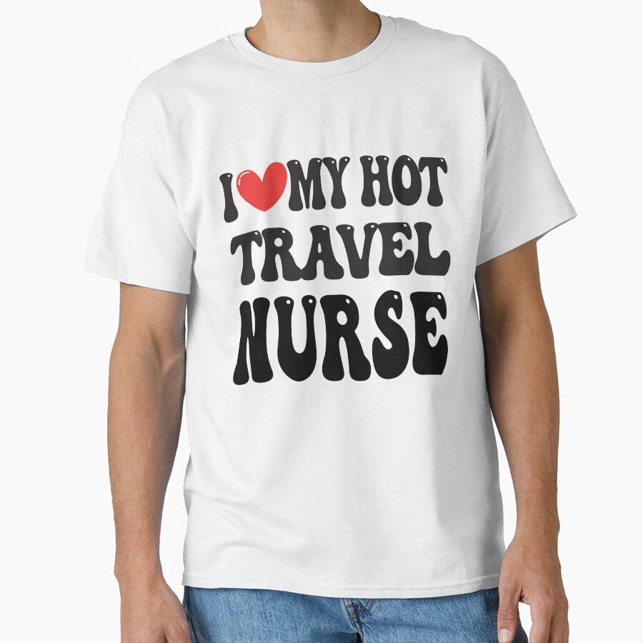 I Love My Hot Travel Nurse Wife I Heart My Girlfriend heart of Valentine's Day by CoolCreative T-Shirts,... (Image 1)
