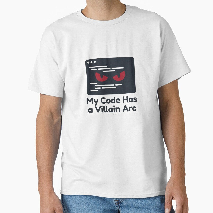 My Code Has a Villain Arc Developer Programmer by DuckShip