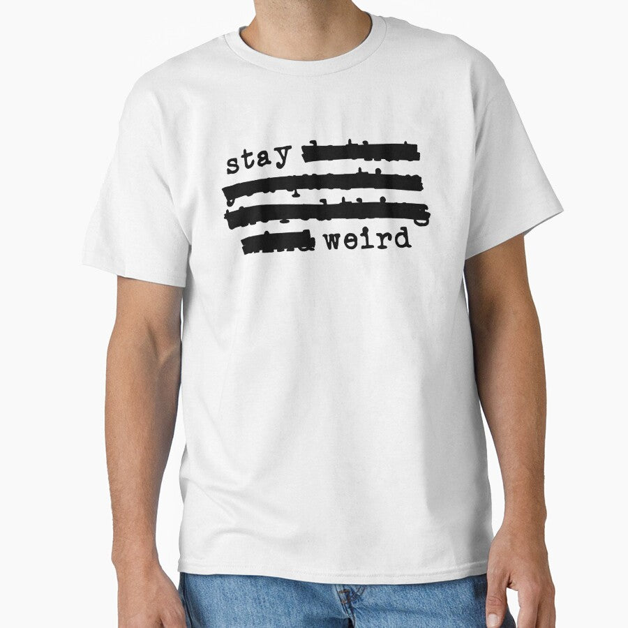 Stay Weird - Redacted (black font) by Pencil on Paper CA T-Shirts, Hoodie, Sweatshirt | BlankRebels.com (Image 1)