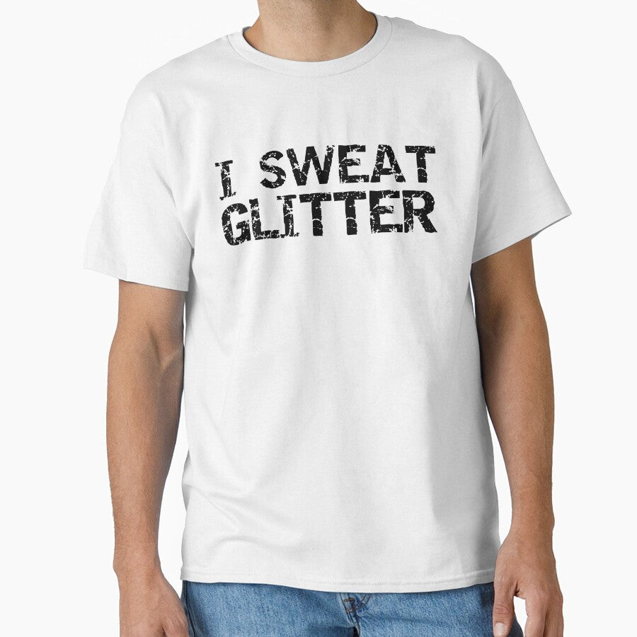 Funny I Sweat Glitter Funny Workout Quote by TNDesignStudio T-Shirts, Hoodie, Sweatshirt | BlankRebels.com (Image 1)