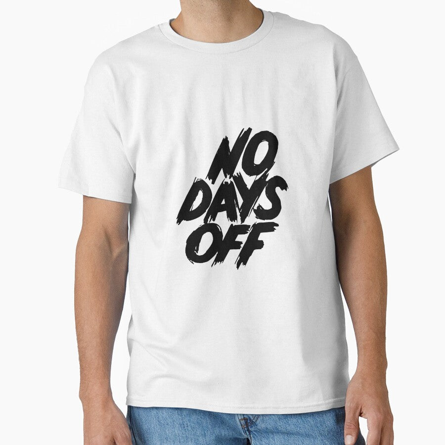 NO DAYS OFF by MandarenaMerch
