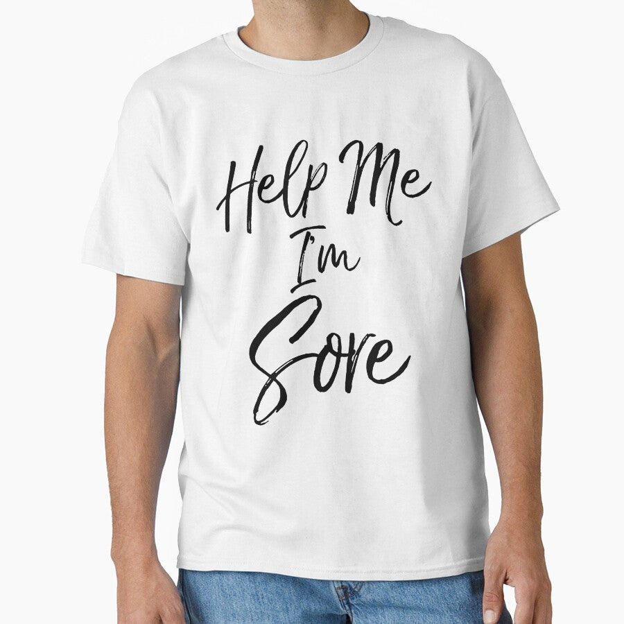 Help Me I'm Sore Funny Workout Quote by TNDesignStudio T-Shirts, Hoodie, Sweatshirt | BlankRebels.com (Image 1)