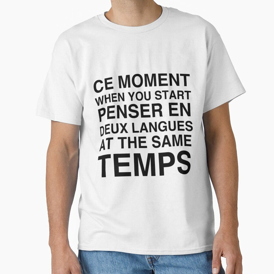 Ce Moment French Quote by wvwtoyfogt30 T-Shirts, Hoodie, Sweatshirt | BlankRebels.com (Image 1)