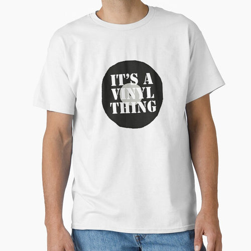 it's a vinyl thing, DJ design, music fan, vinyl record lover by GeoffBeattie T-Shirts, Hoodie, Sweatshirt (Image 1)