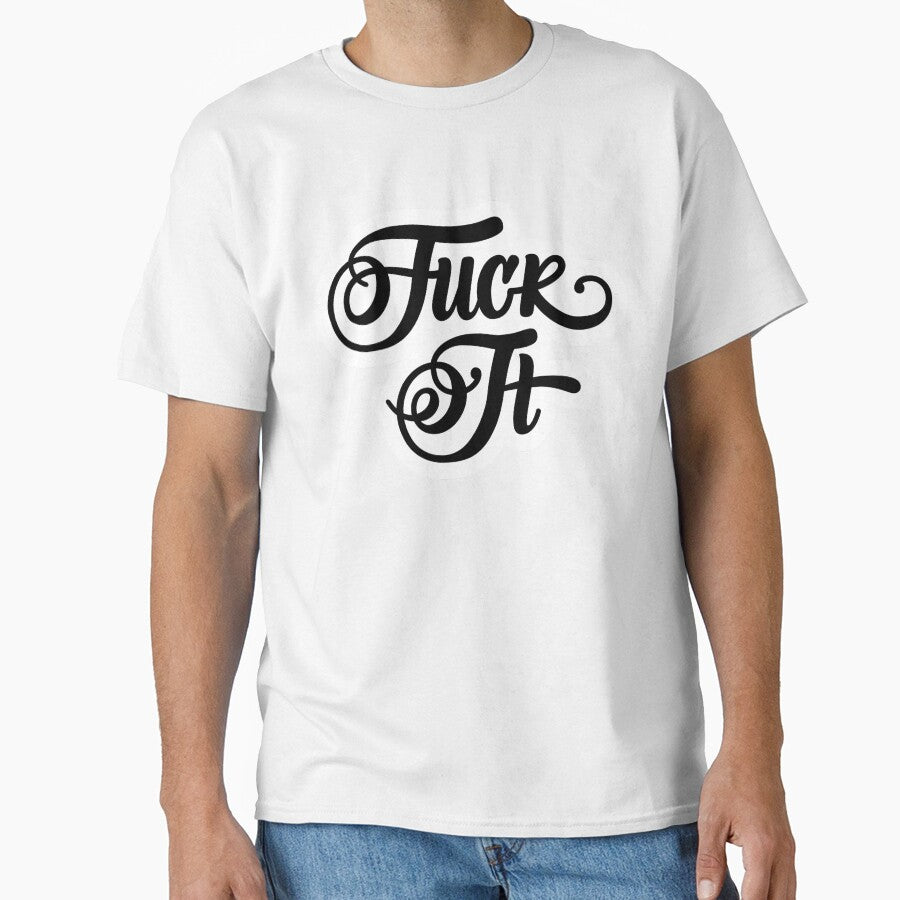 Fuck It by craycrayowl T-Shirts, Hoodie, Sweatshirt | BlankRebels.com (Image 1)