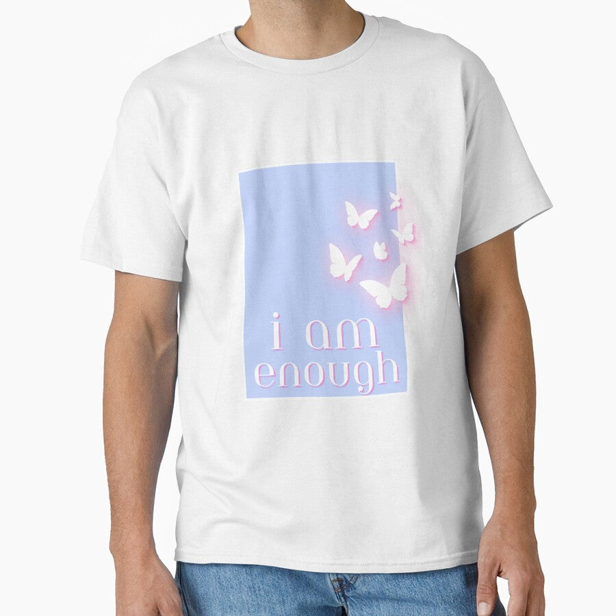 I am enough, Self-Love Quote by Magic Love Art Print T-Shirts, Hoodie, Sweatshirt | BlankRebels.com (Image 1)