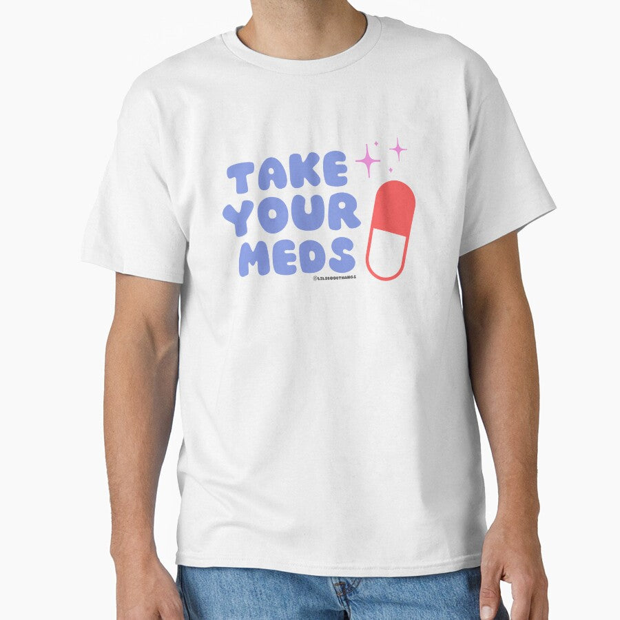Take your meds. v4 | @lilsboobthangs by lilsboobthangs T-Shirts, Hoodie, Sweatshirt | BlankRebels.com (Image 1)