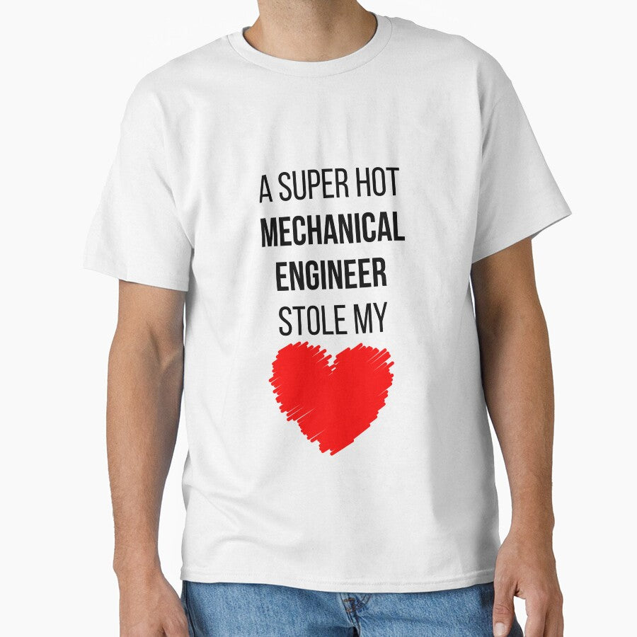 Hot Mechanical Engineer Stole my Heart Funny Mechanical engineering quote by OneTimeEngineer T-Shirts, Hoodie,... (Image 1)