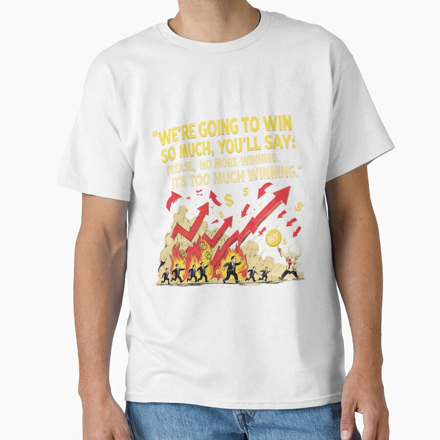Trump Stock Market Meme – Too Much Winning by ApriNoeScor T-Shirts, Hoodie, Sweatshirt | BlankRebels.com (Image 1)