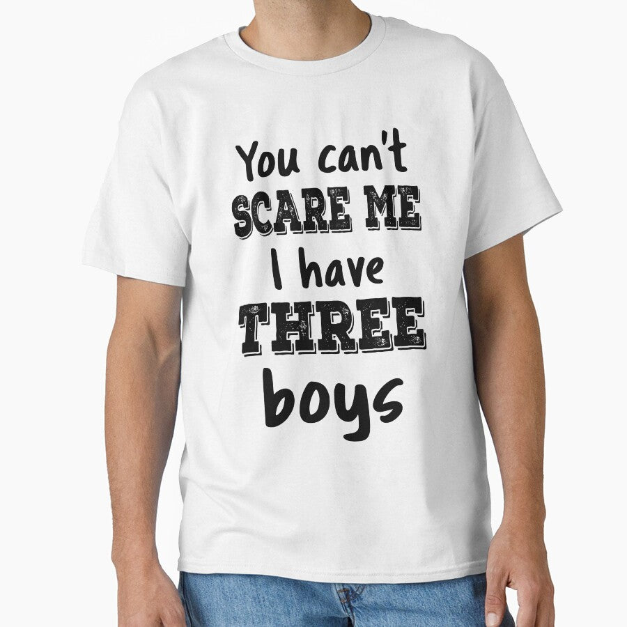 You Can't Scare Me I Have Three Boys IV by Lemon Pepper T-Shirts, Hoodie, Sweatshirt | BlankRebels.com (Image 1)