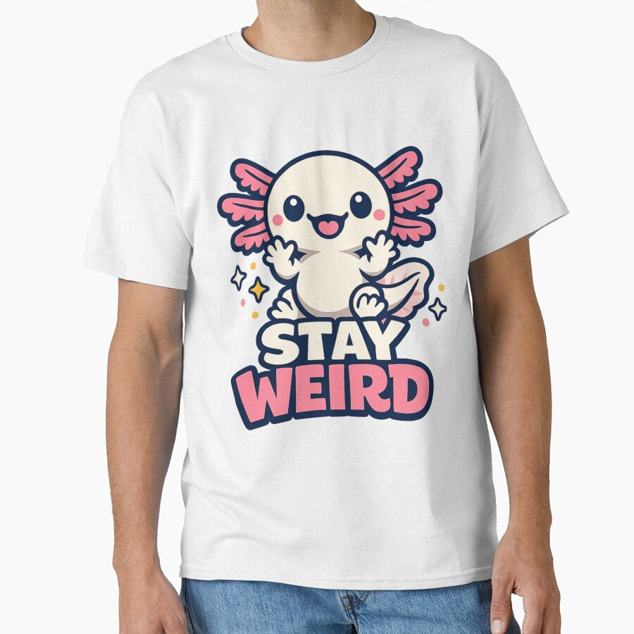 Stay weird Axolotl by bocka T-Shirts, Hoodie, Sweatshirt | BlankRebels.com (Image 1)