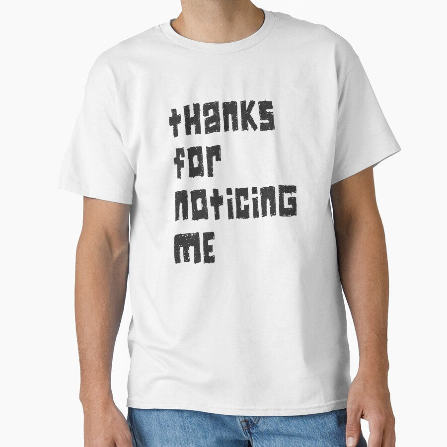 Thanks for Noticing Me by phlux