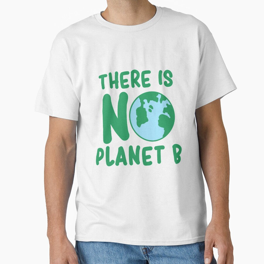 There is no planet B by nmdesigns1 T-Shirts, Hoodie, Sweatshirt | BlankRebels.com (Image 1)