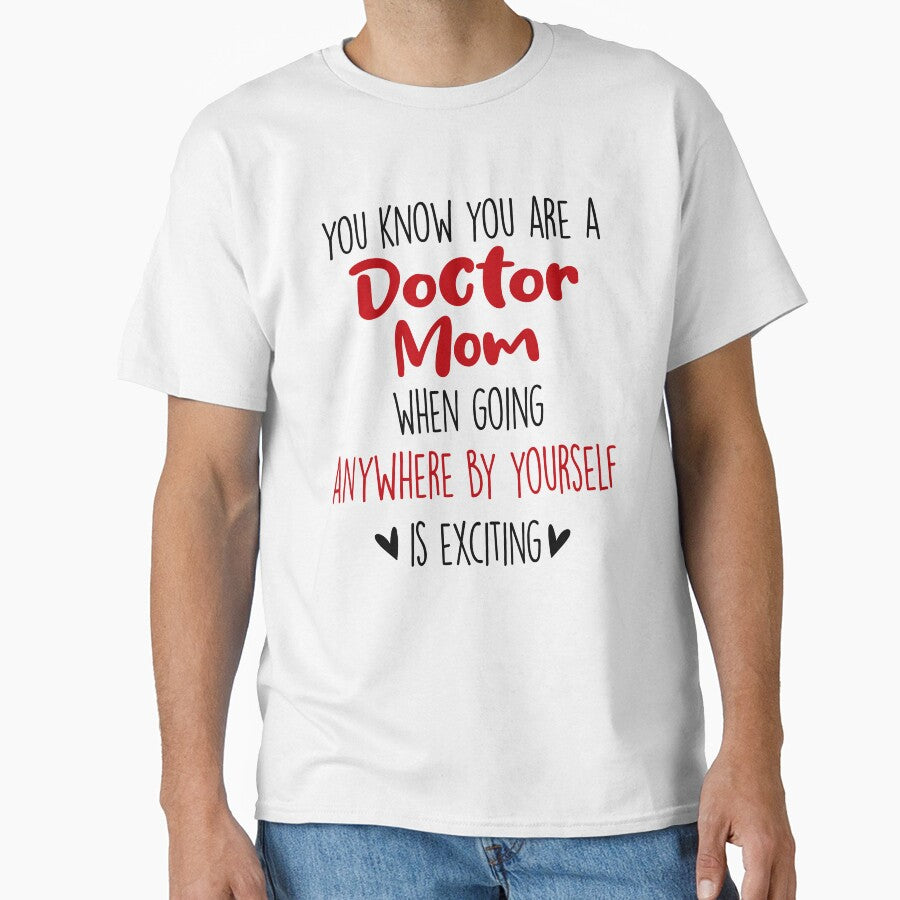 You Know You're A Doctor Mom When, Mothers Day Funny Doctor by EasyPrintGift T-Shirts, Hoodie, Sweatshirt (Image 1)