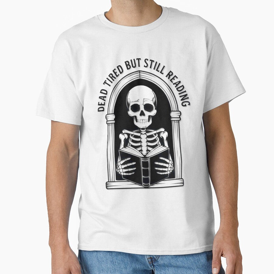 Dead Tired Skeleton Reading Book by Lindsey Jones T-Shirts, Hoodie, Sweatshirt | BlankRebels.com (Image 1)