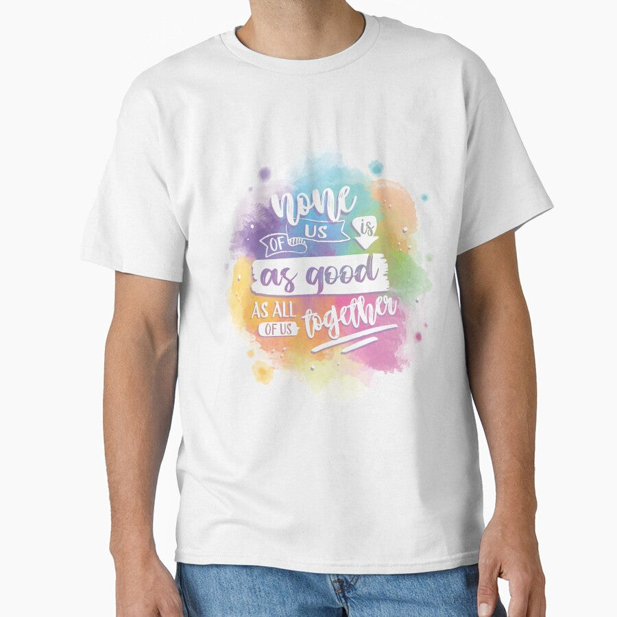 None of us ir as good as all of us together by K3almeida T-Shirts, Hoodie, Sweatshirt | BlankRebels.com (Image 1)