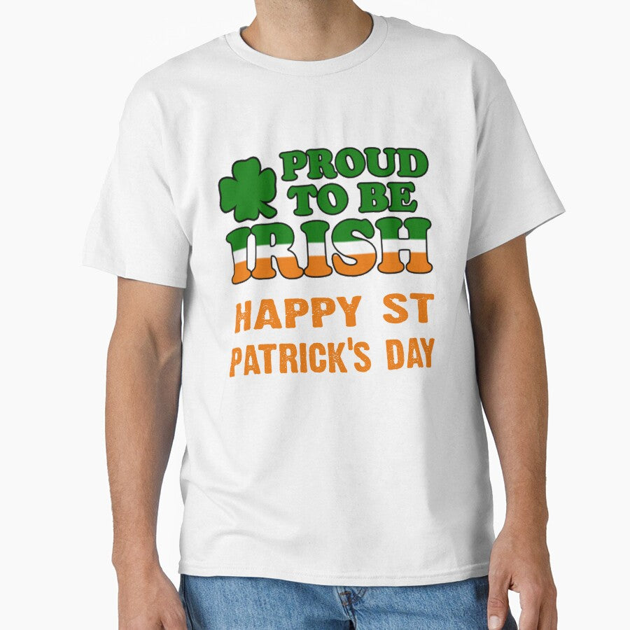 proud to be irish. happy St Patricks Day by CoolApparelShop T-Shirts, Hoodie, Sweatshirt | BlankRebels.com (Image 1)