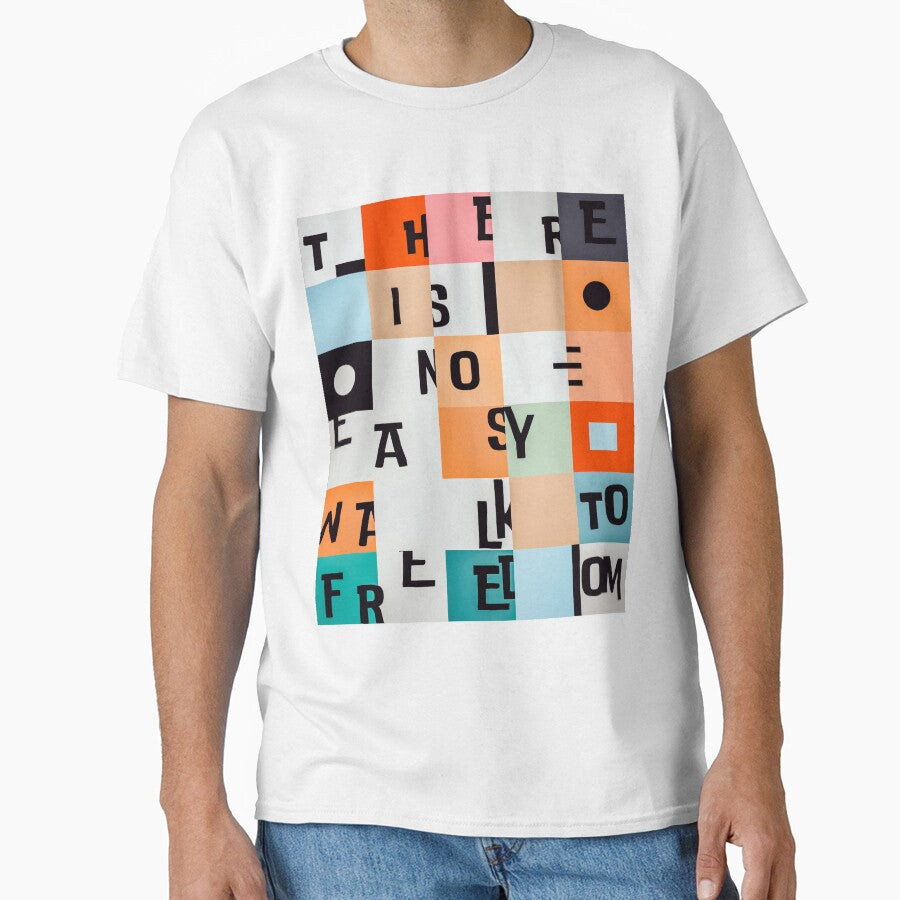 there is no easy walk to freedom by barbara pellegrini T-Shirts, Hoodie, Sweatshirt | BlankRebels.com (Image 1)
