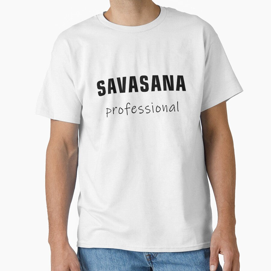 Savasana Professional Yoga Top T-Shirts, Hoodie, Sweatshirt