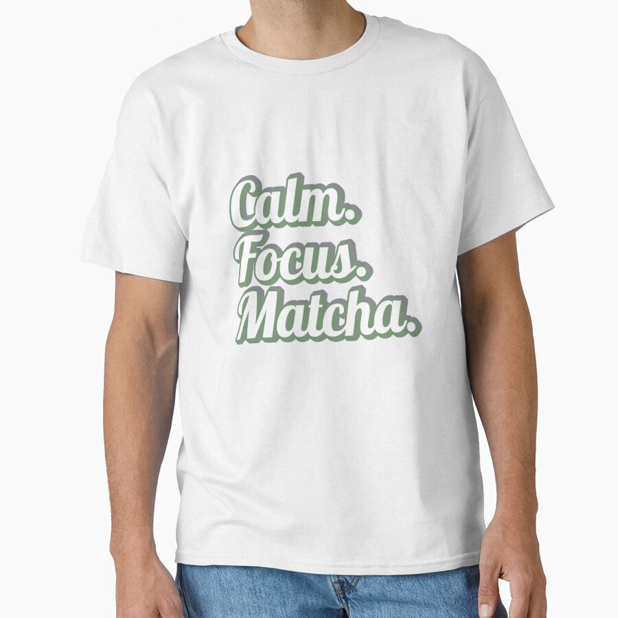 Calm, focus, matcha by salimkaswiss T-Shirts, Hoodie, Sweatshirt | BlankRebels.com (Image 1)