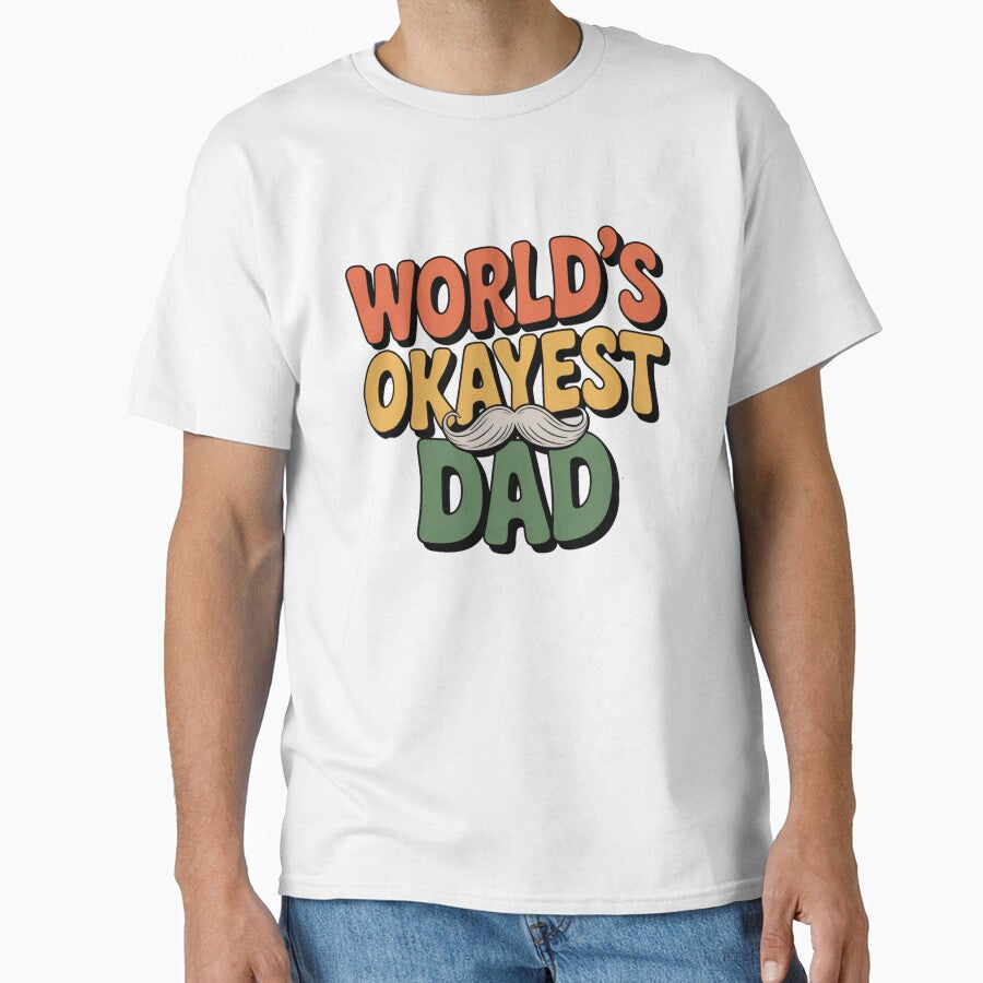 Copy of World’s Okayest Dad by artcultreone T-Shirts, Hoodie, Sweatshirt | BlankRebels.com (Image 1)