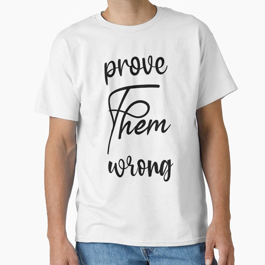 Prove Them Wrong by LionessLove T-Shirts, Hoodie, Sweatshirt | BlankRebels.com (Image 1)
