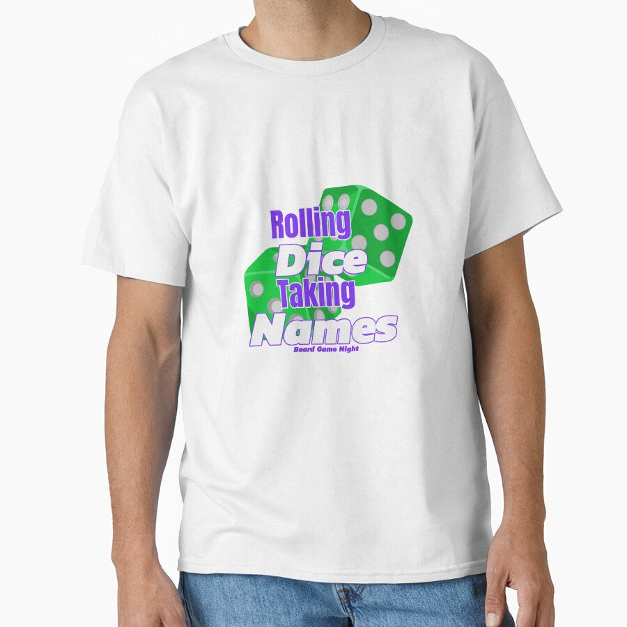 Rolling Dice, Taking Names by BestMerchnTees T-Shirts, Hoodie, Sweatshirt | BlankRebels.com (Image 1)