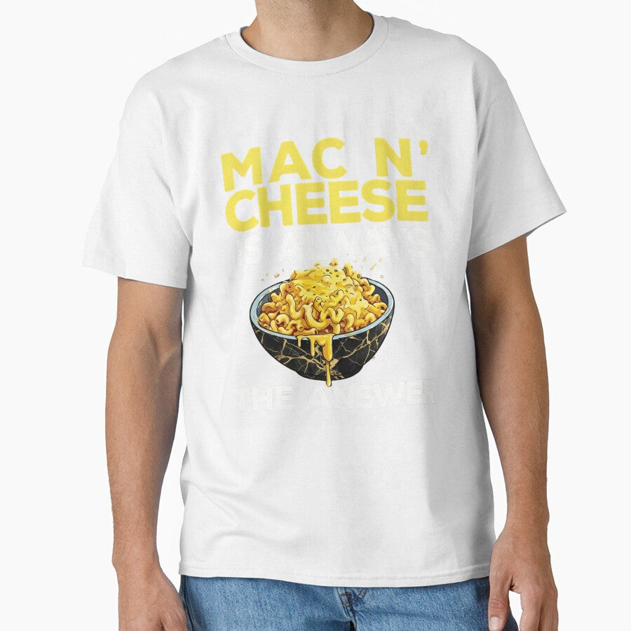 Mac n' Cheese Is Always The Answer Funny Food Lover Gift by haitrieuic96