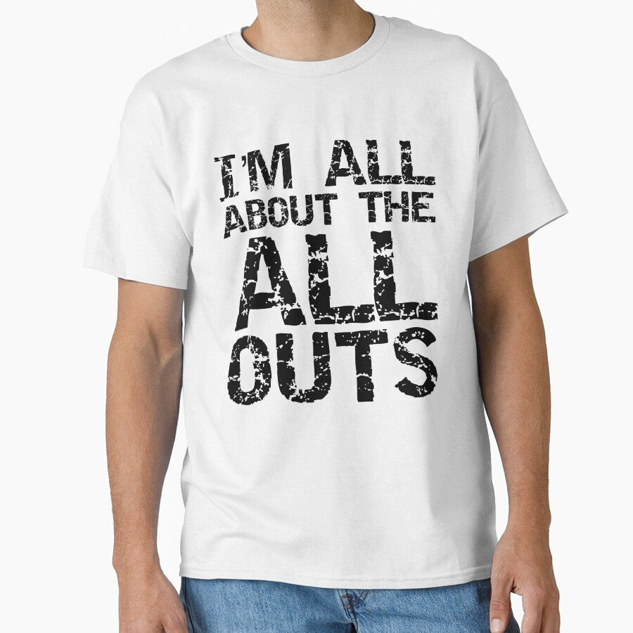 Distressed I'm All about the All Outs Funny Workout Quote by TNDesignStudio T-Shirts, Hoodie, Sweatshirt (Image 1)