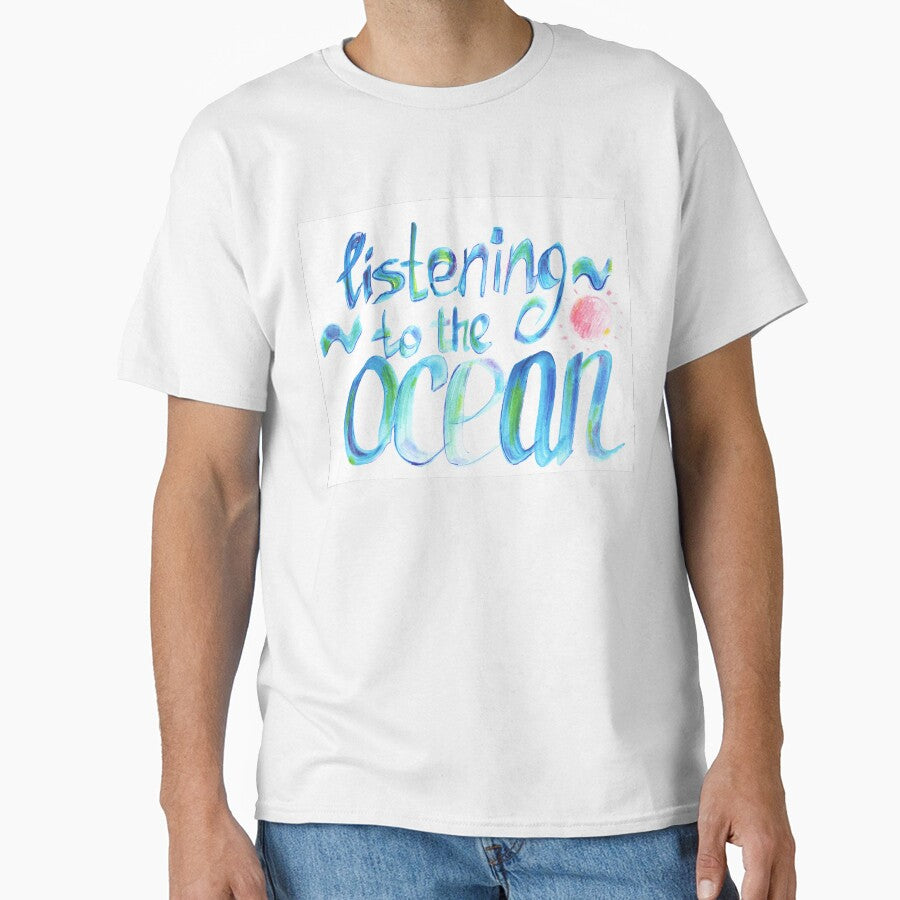 Listening to the ocean lettering | ocean watercolor lettering by lausn T-Shirts, Hoodie, Sweatshirt (Image 1)