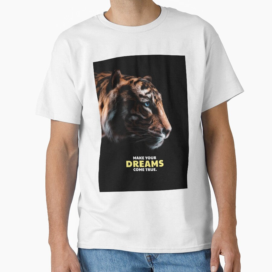 Tiger Motivation Quote - Let your Dreams Come True by hiunlimit T-Shirts, Hoodie, Sweatshirt | BlankRebels.com (Image 1)