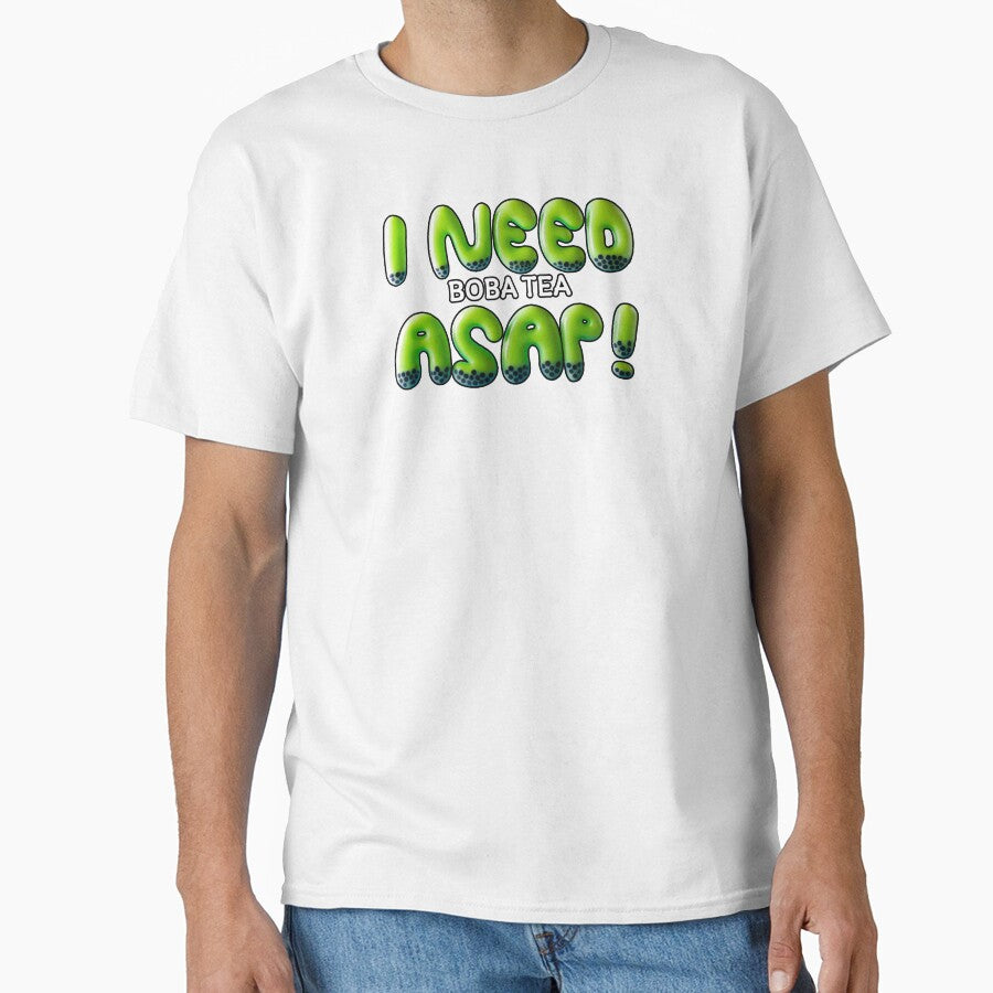 I Need Boba Tea ASAP! Matcha Edition | Cute Green Bubble Tea Typography by beerkee T-Shirts, Hoodie, Sweatshirt (Image 1)