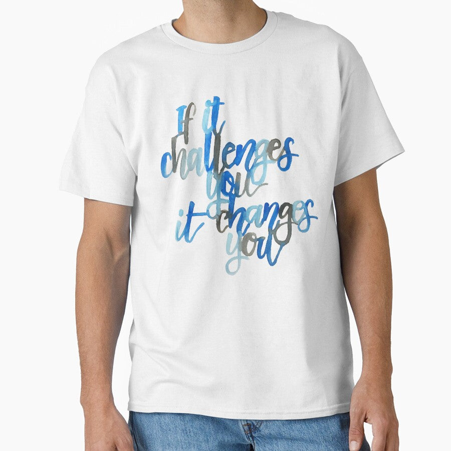 Challenge and change by acrylicsandink T-Shirts, Hoodie, Sweatshirt | BlankRebels.com (Image 1)