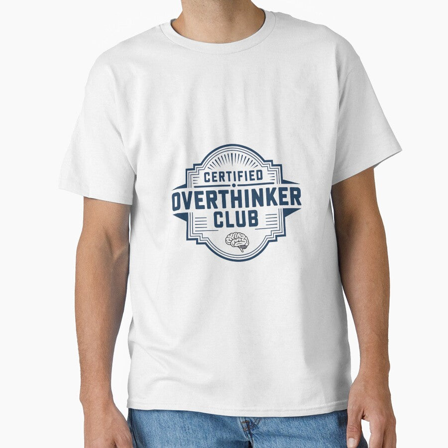 Certified Overthinker Club Funny Introvert Anxiety Humor Design by Romeo Fashion T-Shirts, Hoodie, Sweatshirt (Image 1)